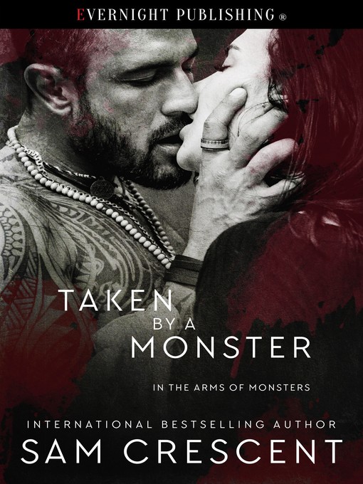Title details for Taken by a Monster by Sam Crescent - Available